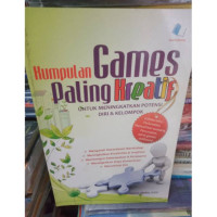 Image of KUMPULAN GAMES PALING KREATIF UNTUK MENINGKATKAN POTENSI DIRI & KELOMPOK