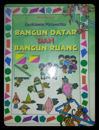 Ensiklomini Matematika : Bangun Datar adn Bangun Ruang
