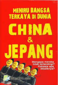 Image of Meniru Bangsa Terkaya Di Dunia : China & Jepang