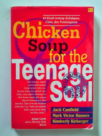 Image of Chicken Soup for the Teenage Soul  : 64 Kisah tentang Kehidupan cinta dan pembelajaran