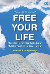''you can do it if you want''free you life meretas perangkap kehidupan melalui analisis tulisan tangan