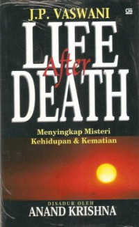 Live After Death : Menyingkap Misteri Kehidupan &  Kematian