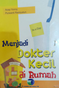 Menjadi Dokter Kecil di Rumah
