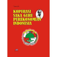 KOPERASI SAKA GURU PEREKONOMIAN INDONESIA