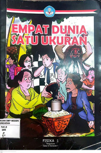 Image of Empat Dunia Satu Ukuran : Fisika 1 Kelas VII Semester 1