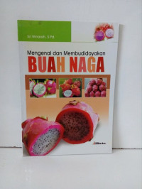 Mengenal dan Membudidayakan BUAH NAGA