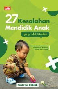 27 Kesalahan Mendidik Anak yang Tidak Disadari