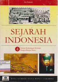 Image of Sejarah Indonesia 4 : Zaman Kedatangan Kolonial Bangsa-Bangsa Barat