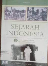 Sejarah Indonesia 6 : Zaman Pendudukan Jepang dan Kemerdekaan Indonesia