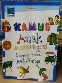 Image of KAMUS ANAK INDONESIA - INGGRIS DILENGKAPI TIULISAN ARAB - MELAYU