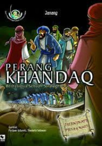 Seri Peperangan pada Zaman Nabi PERANG KHANDAQ Berhasilnya Sebuah Strategi Baru