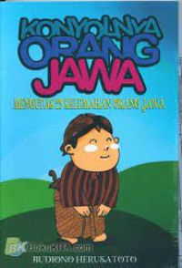 Konyolnya Orang Jawa: Mengupas 23 Kelemahan Orang Jawa