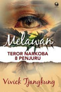 Melawan TEROR NARKOBA 8 PENJURU