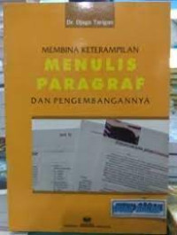 Image of MEMBINA KETERAMPILAN MENULIS PARAGRAF DAN PENGEMBANGANNYA