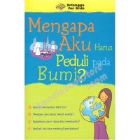 Image of Mengapa Aku Harus Peduli pada Bumi