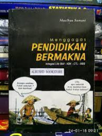 Image of Menggagas PENDIDIKAN BERMAKNA intregasi Life Skill - KBK- CTL - MBS