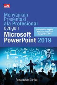 Menyajikan Presentasi ala Profesional dengan Microsoft PowerPoint 2019