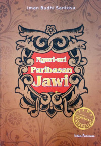Nguri-uri Paribasan Jawi Melestarikan Peribahasa Jawa