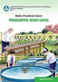 Image of Buku Panduan Guru Prakarya: Budi Daya untuk SMP/MTs Kelas IX