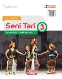 Seni Tari 3 untuk Kelas IX SMP dan MTs