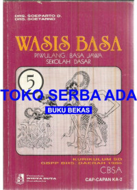 Image of WASIS BASA PIWULANG BASA JAWA SEKOLAH DASAR 5 KURIKULUM SD GBPP BHS.DAERAH 1986 CBSA